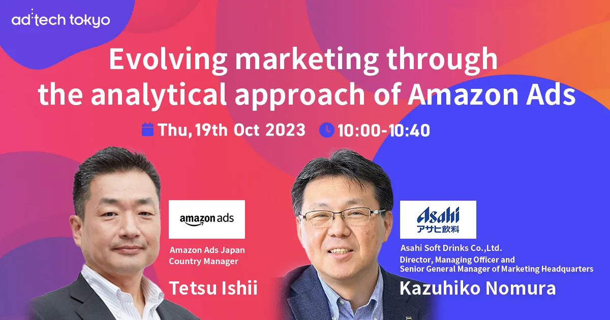 Keynote#1 Evolving marketing through the analytical approach of Amazon Ads